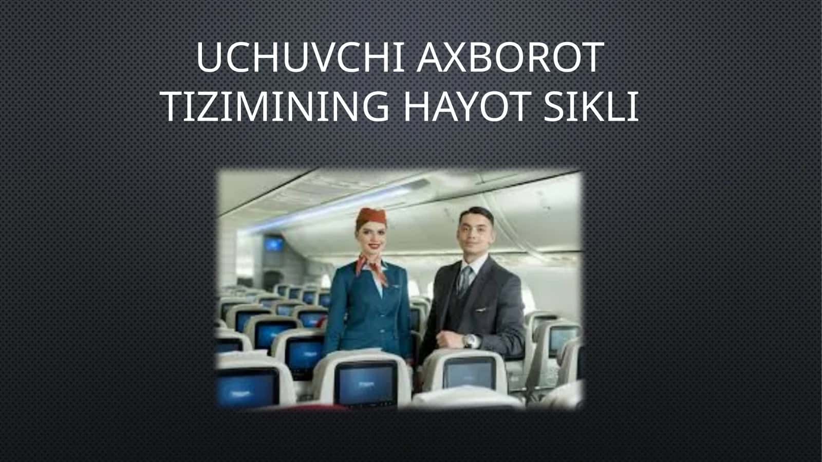 Uchuvchi axborot tizimining hayot sikli