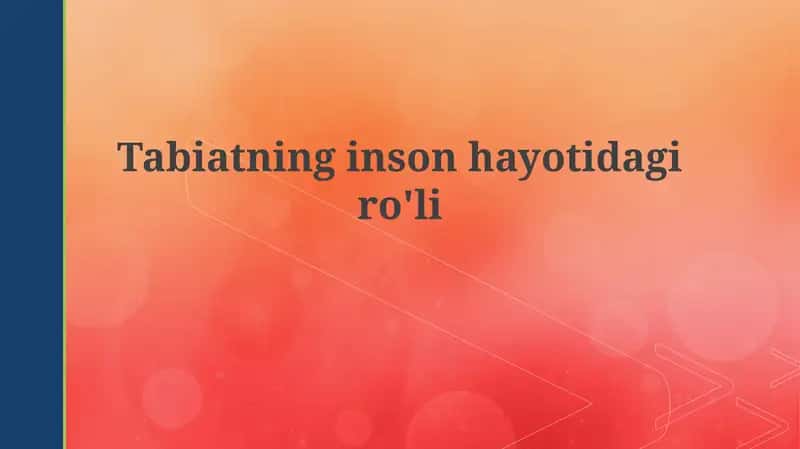 Tabiatninginsonhayotidagiro'li