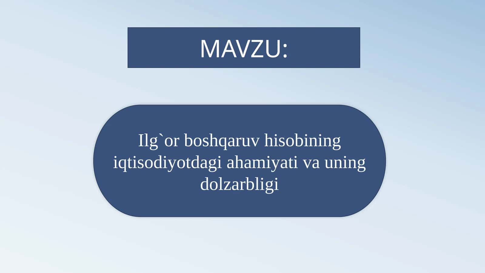 Ilg`orboshqaruvhisobining iqtisodiyotdagiahamiyativauning dolzarbligi
