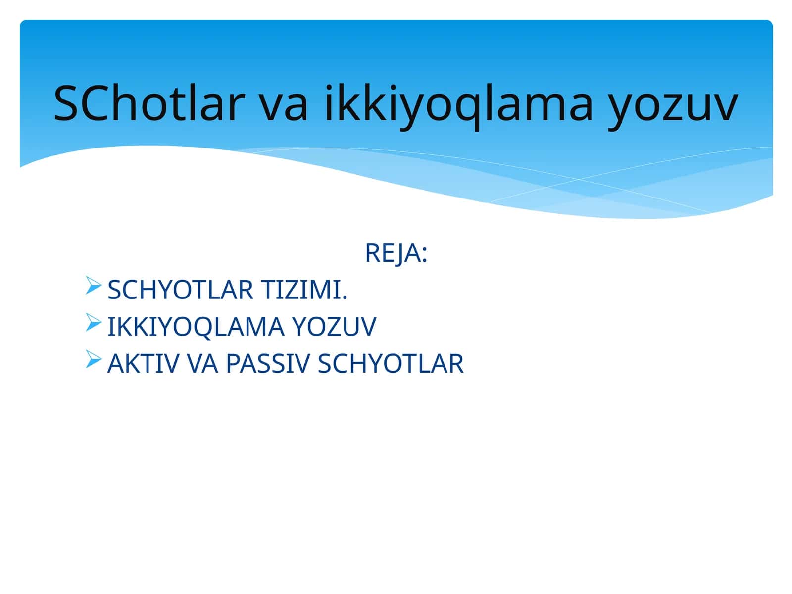 SChotlar va ikkiyoqlama yozuv