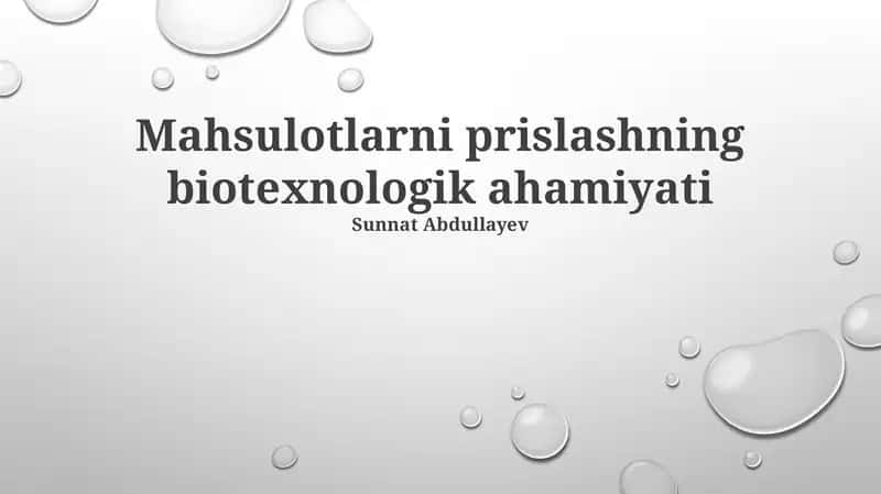 Mahsulotlarni prislashning biotexnologik ahamiyati