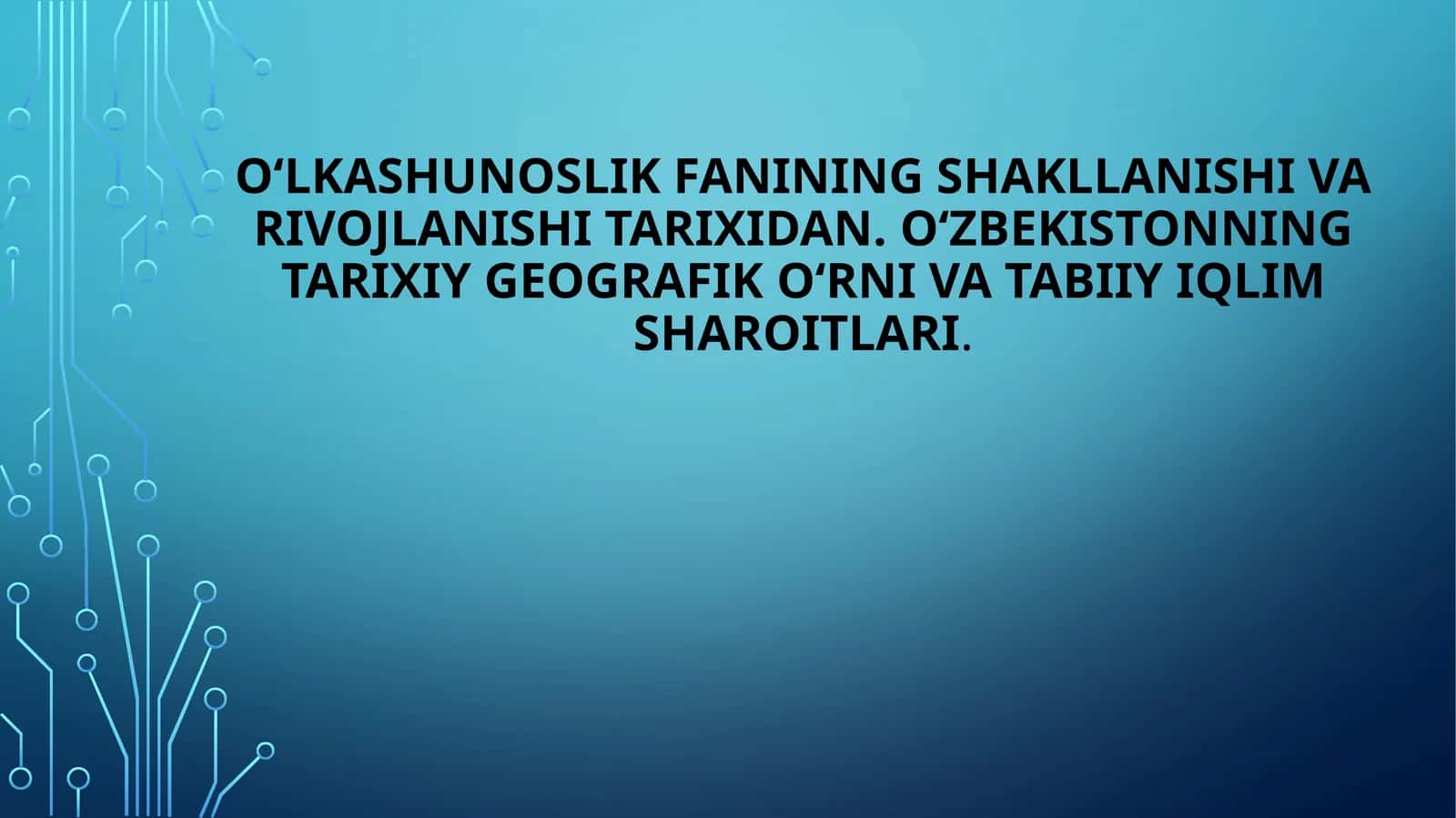O‘lkashunoslikfanining shakllanishi va rivojlanishi