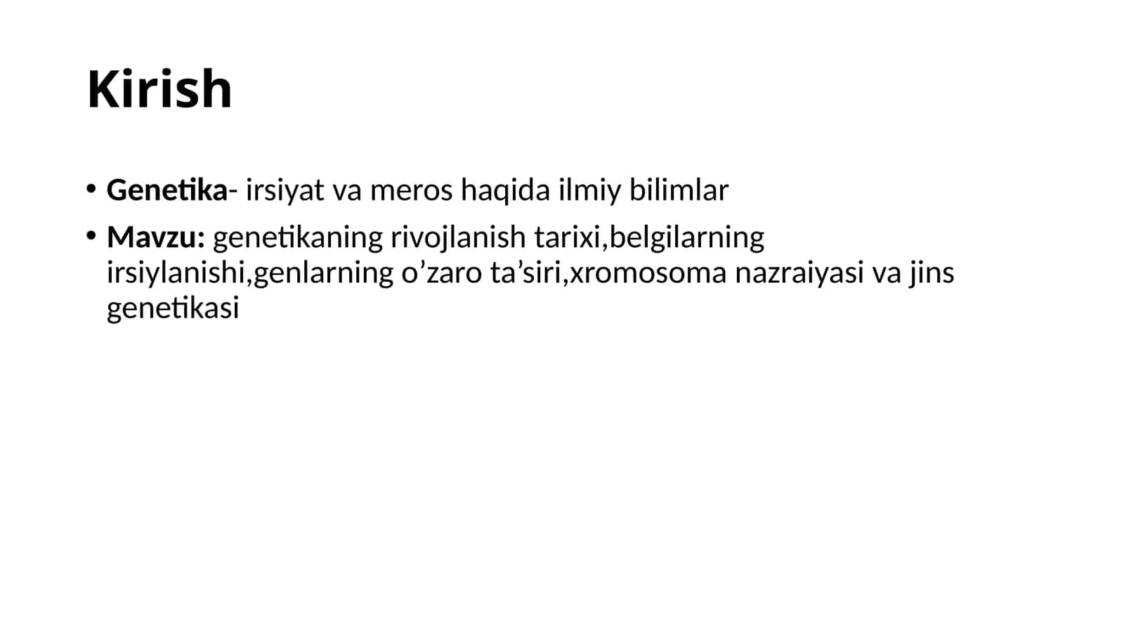 genetikaning rivojlanish tarixi, belgilarning irsiylanishi, genlarning o’zaro ta’siri, xromosoma nazariyasi va jins genetikasi