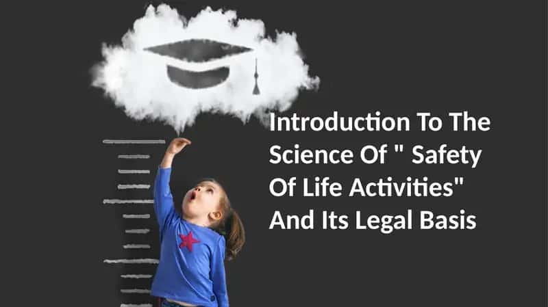 Introduction To The Science Of "Safety Of Life Activities" And Its Legal Basis