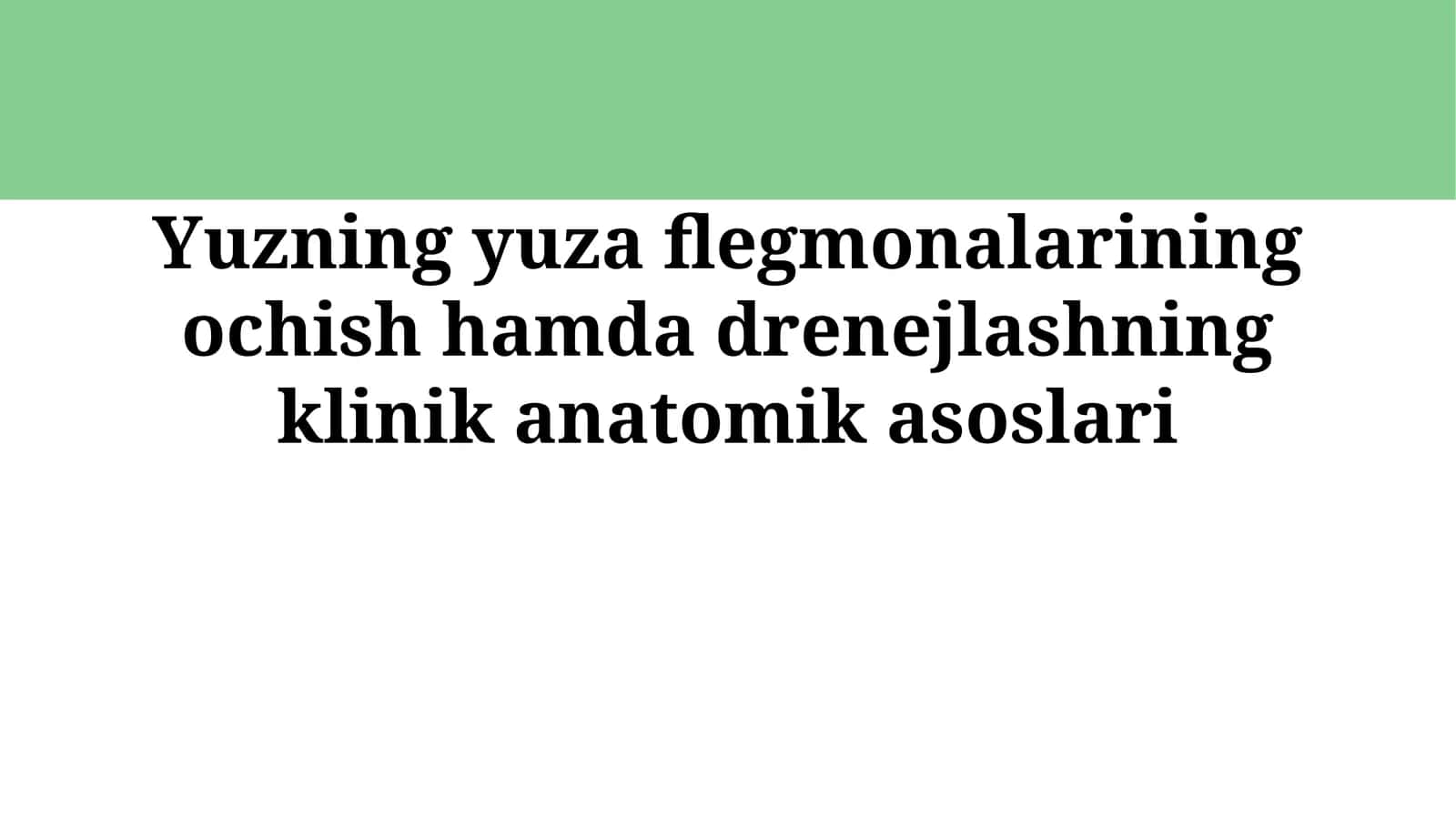 Yuzning yuza flegmonalarining ochish hamda drenejlashning klinikanatomikasoslari