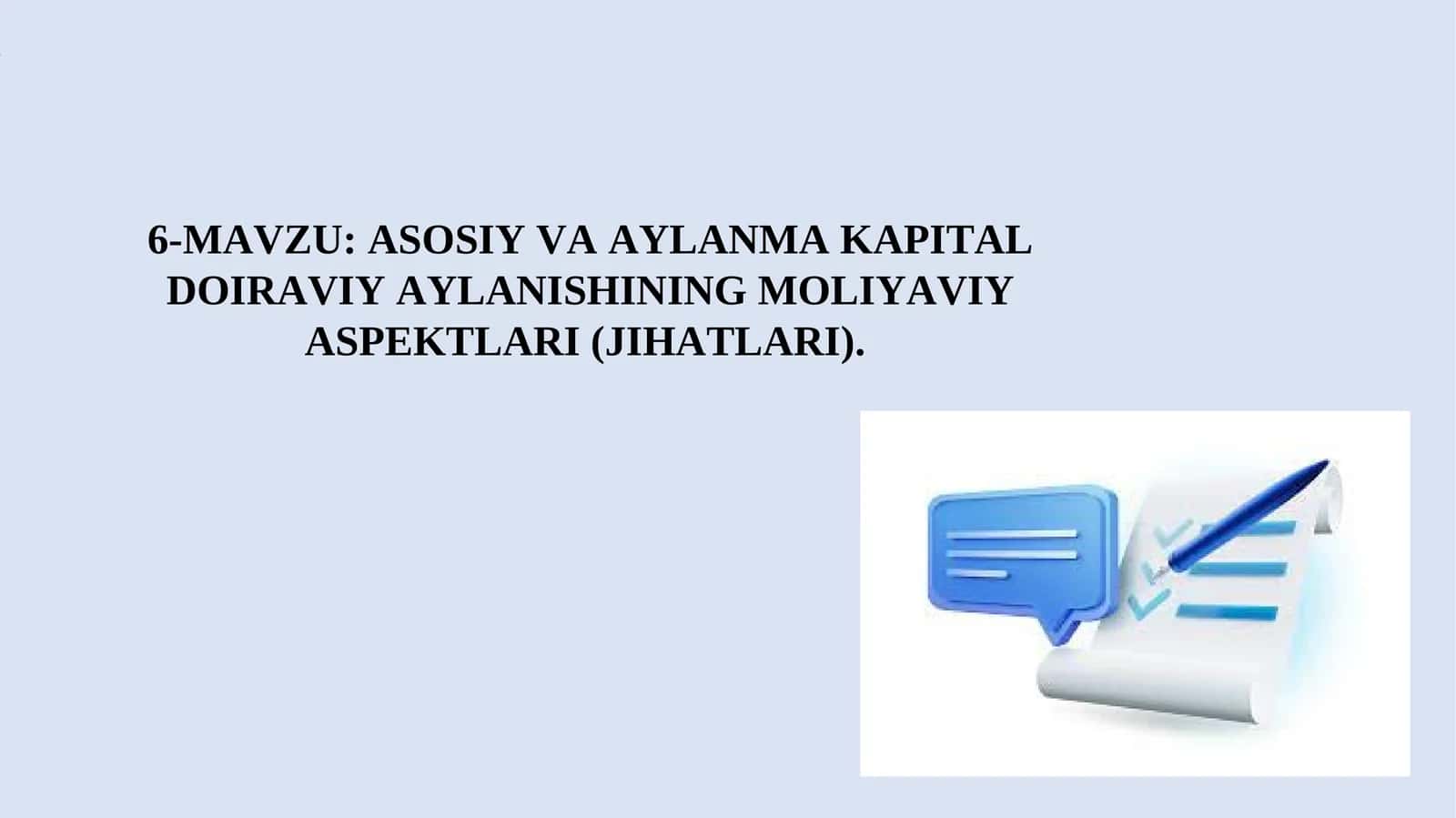 ASOSIY VA AYLANMA KAPITAL DOIRAVIY AYLANISHINING MOLIYAVIY ASPEKTLARI (JIHATLARI)