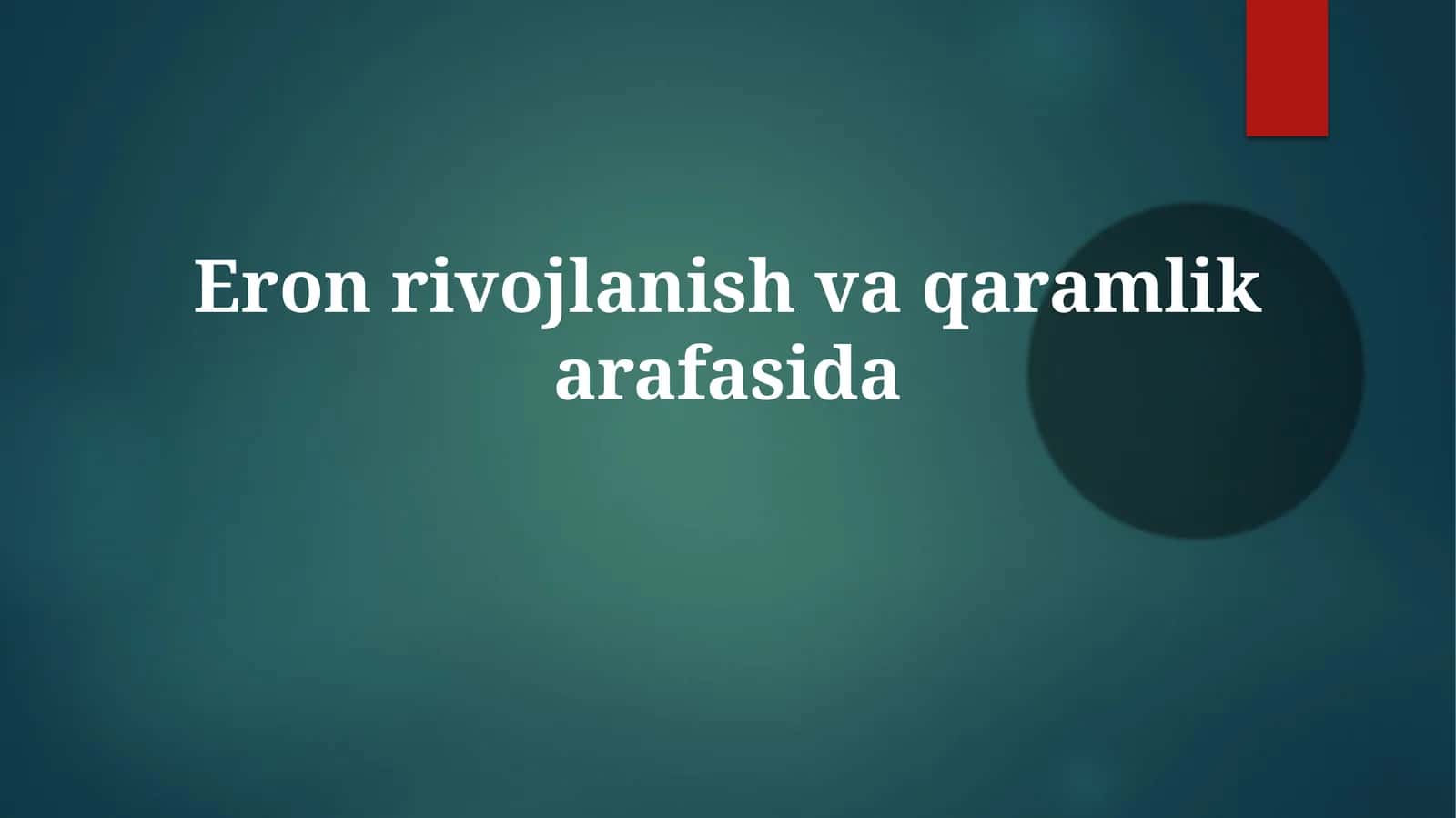 Eronrivojlanishvaqaramlikarafasida