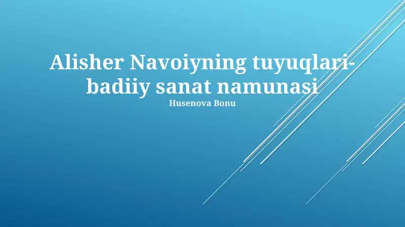 Alisher Navoiyning tuyuqlari-badiiy sanat namunasi