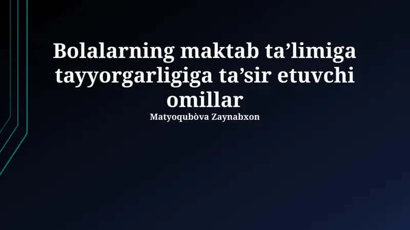 Bolalarning maktab ta’limiga tayyorgarligiga ta’sir etuvchi omillar