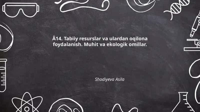 Tabiiy Resurslar va Ulardan Oqilona Foydalanish
