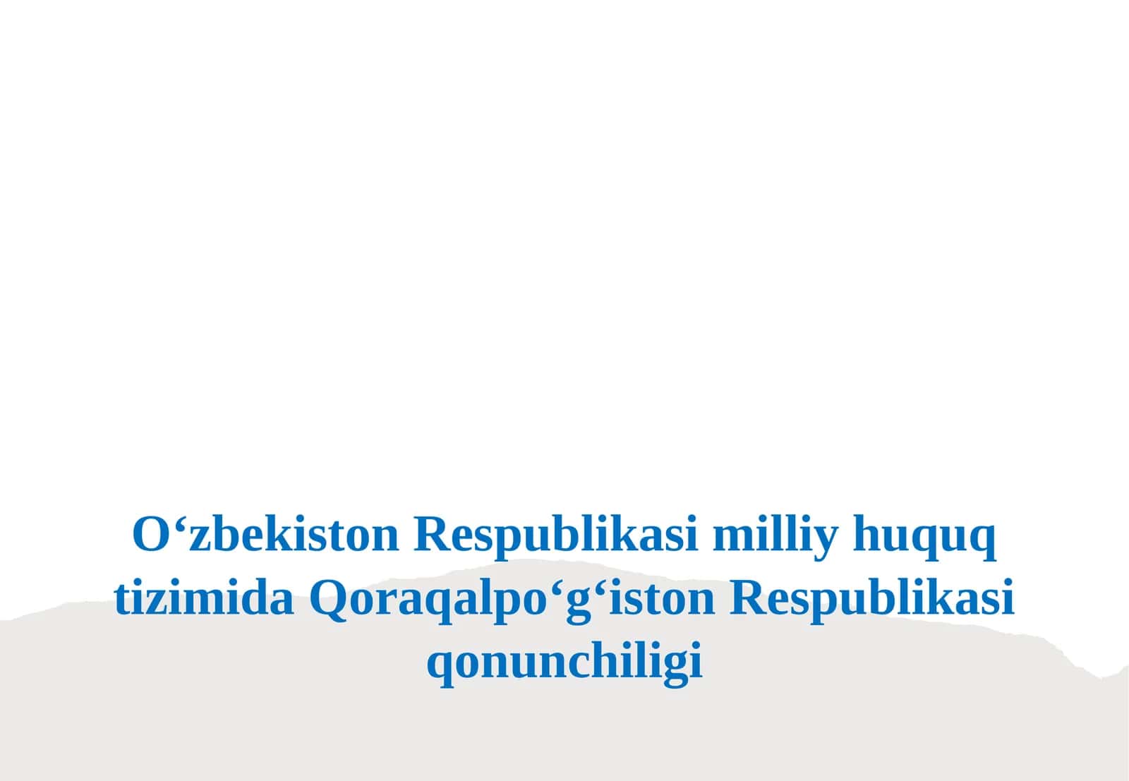 O‘zbekiston Respublikasi milliy huquq tizimida Qoraqalpog‘iston Respublikasi qonunchiligi