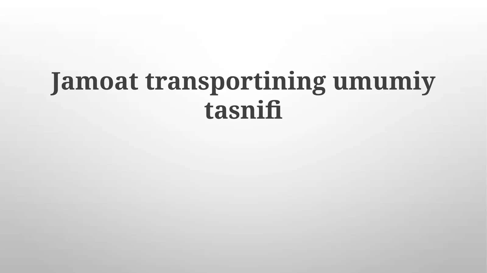 Jamoat transportining umumiy tasnifi