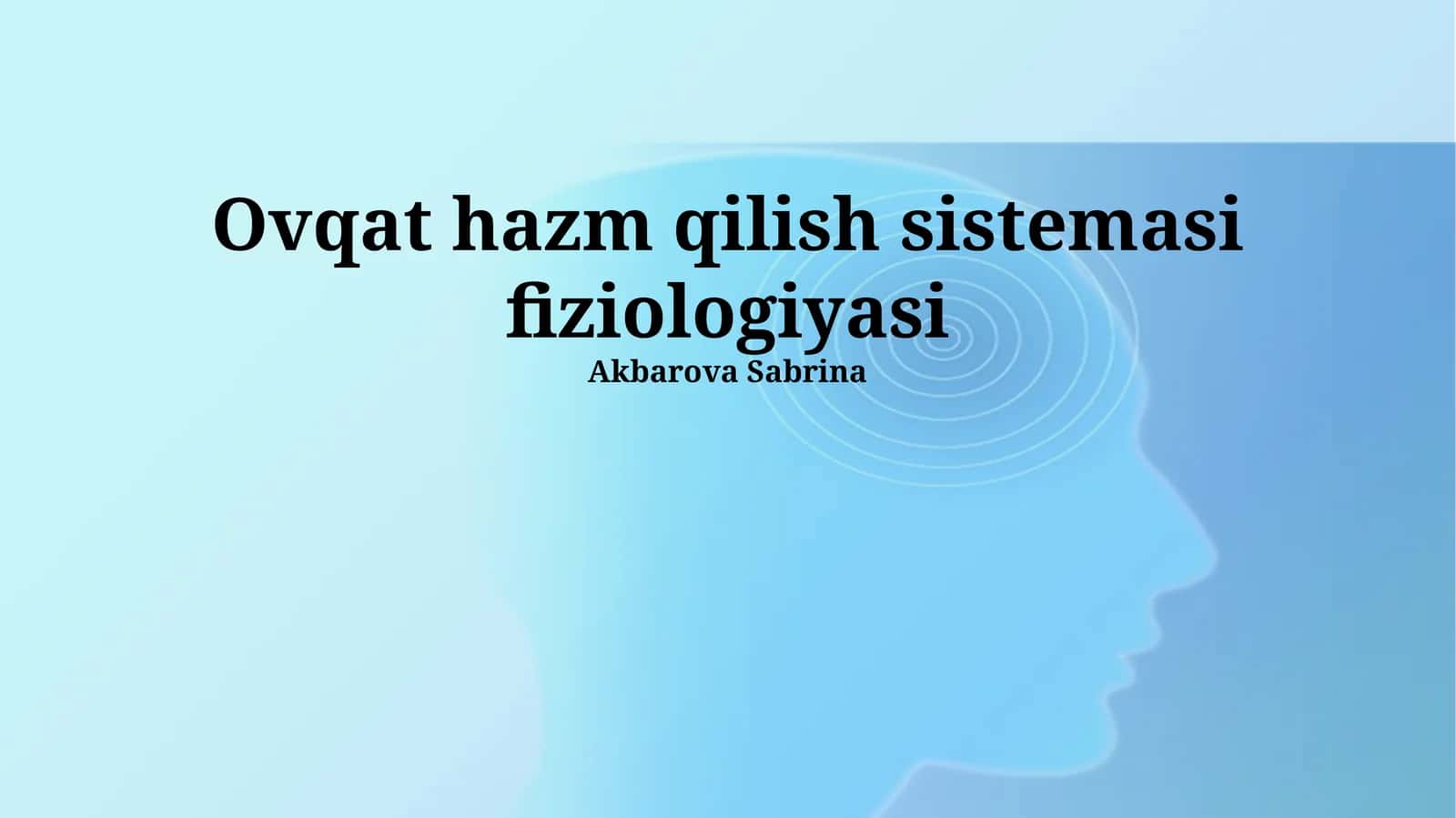 Ovqat hazm qilish sistemasi fiziologiyasi