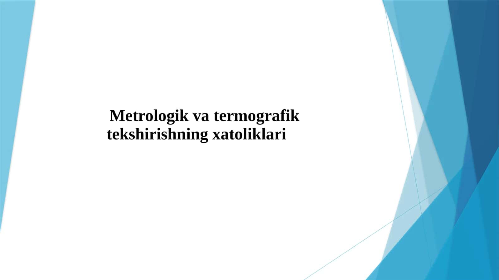Metrologik va termografik tekshirishning xatoliklari