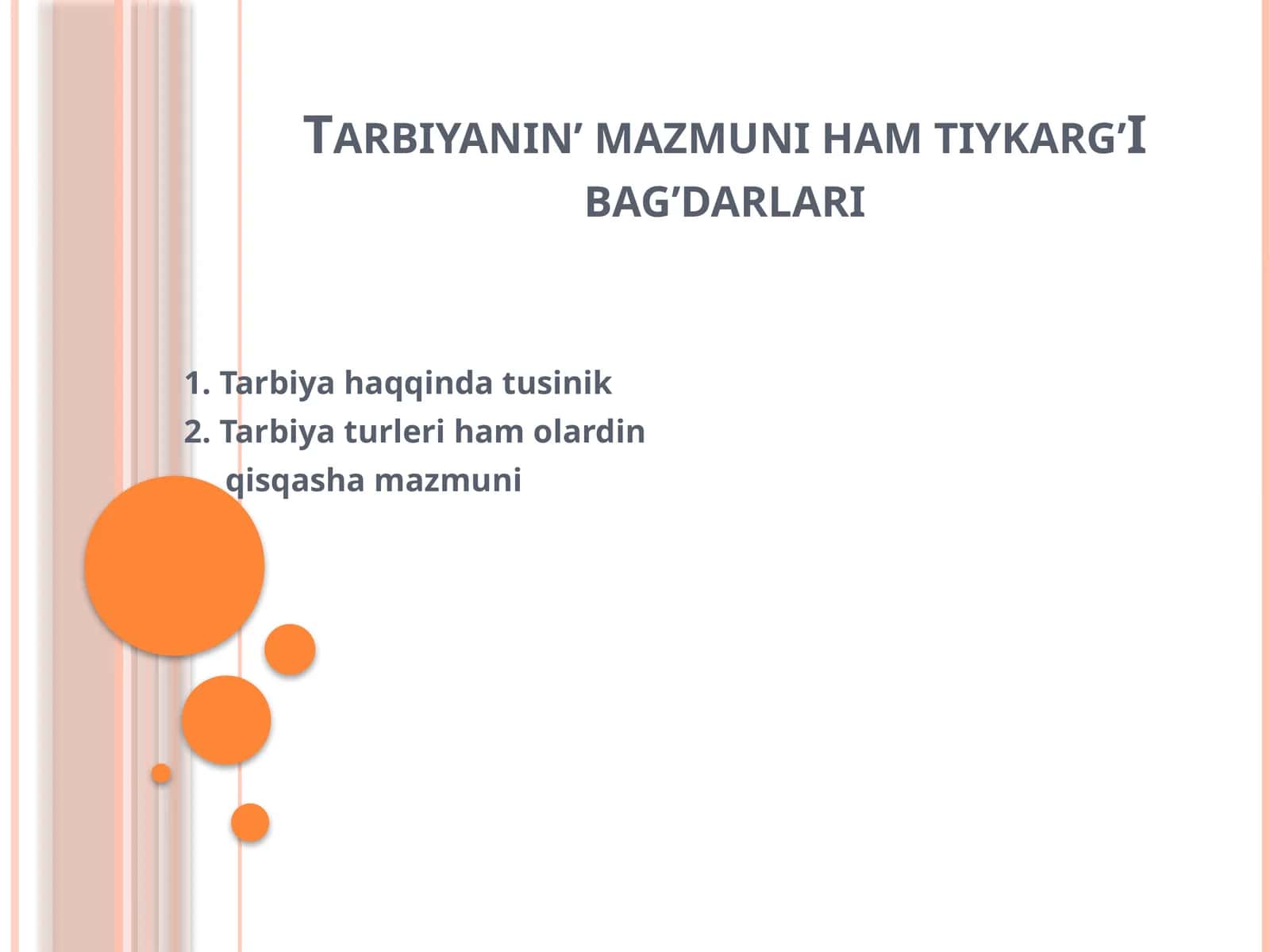 Tarbiyanin’ mazmuni ham tiykarg’I bag’darlari