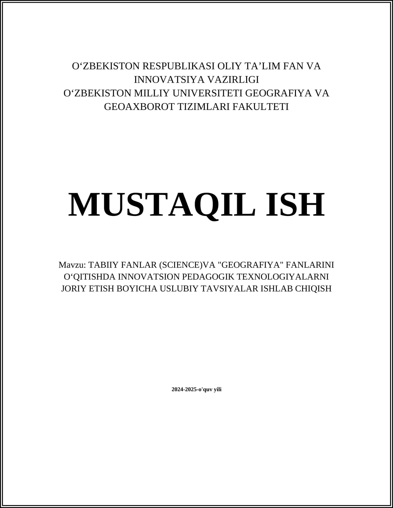 TABIIY FANLAR (SCIENCE)VA "GEOGRAFIYA" FANLARINI OʻQITISHDA INNOVATSION PEDAGOGIK TEXNOLOGIYALARNI JORIY ETISH BOYICHA USLUBIY TAVSIYALAR ISHLAB CHIQISH