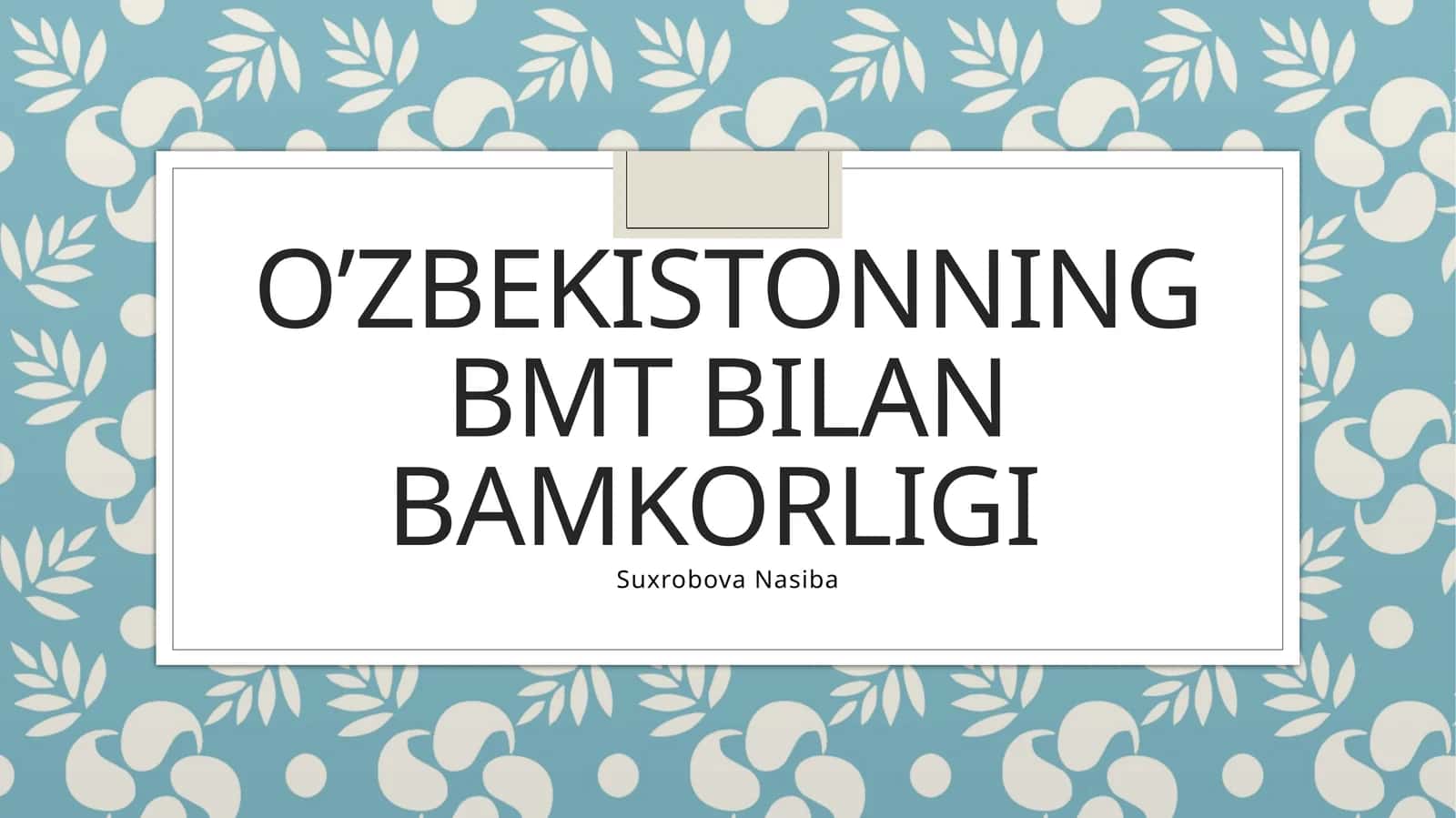 O’zbekistonning BMt bilan bamkorligi