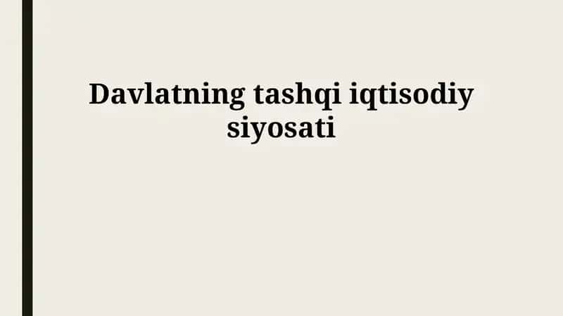 Davlatning tashqi iqtisodiy siyosati