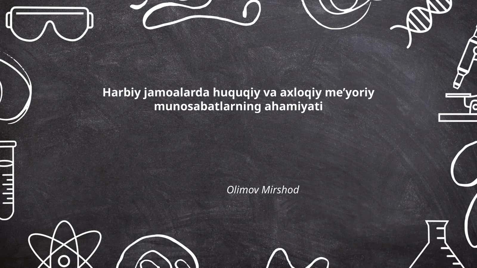 Harbiy jamoalarda huquqiy va axloqiy me’yoriy munosabatlarning ahamiyati