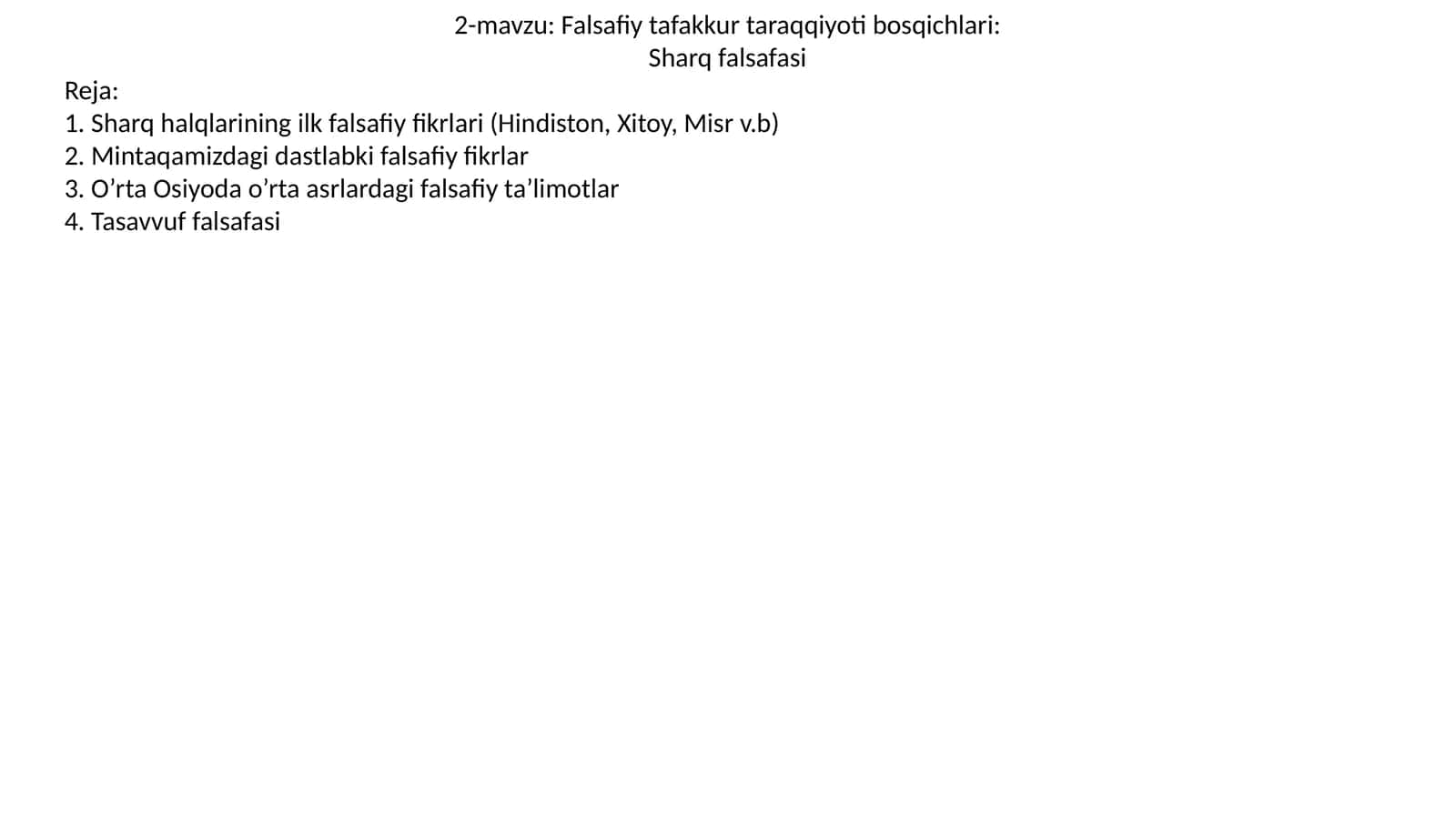 Falsafiy tafakkur taraqqiyoti bosqichlari:Sharqfalsafasi