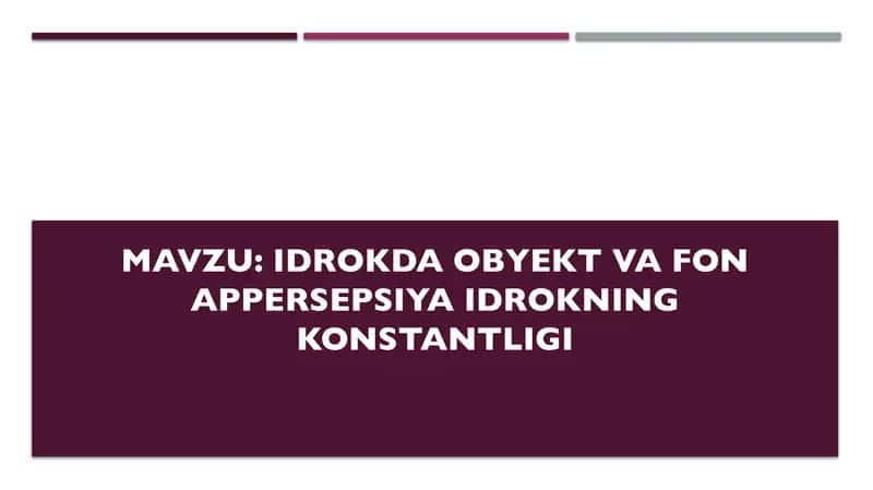 Idrokda obyekt va fon appersepsiya idrokning konstantligi