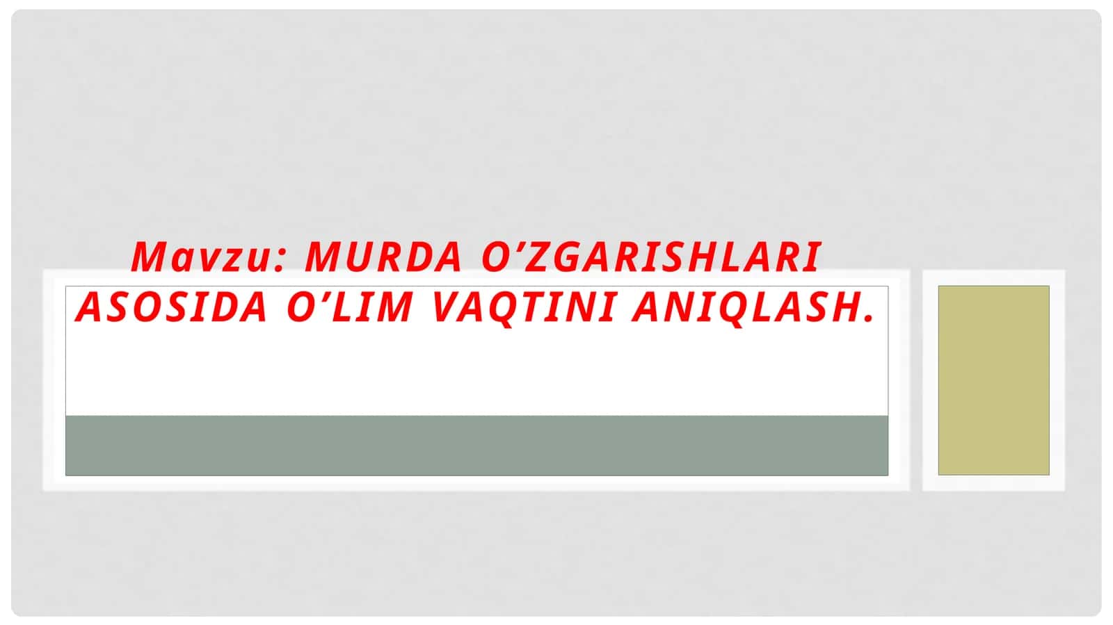 Murda o’zgarishlari asosida o’lim vaqtini aniqlash