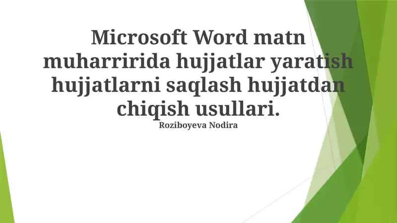 Microsoft Wordda Hujjatlar yaratish, saqlash va chiqarish