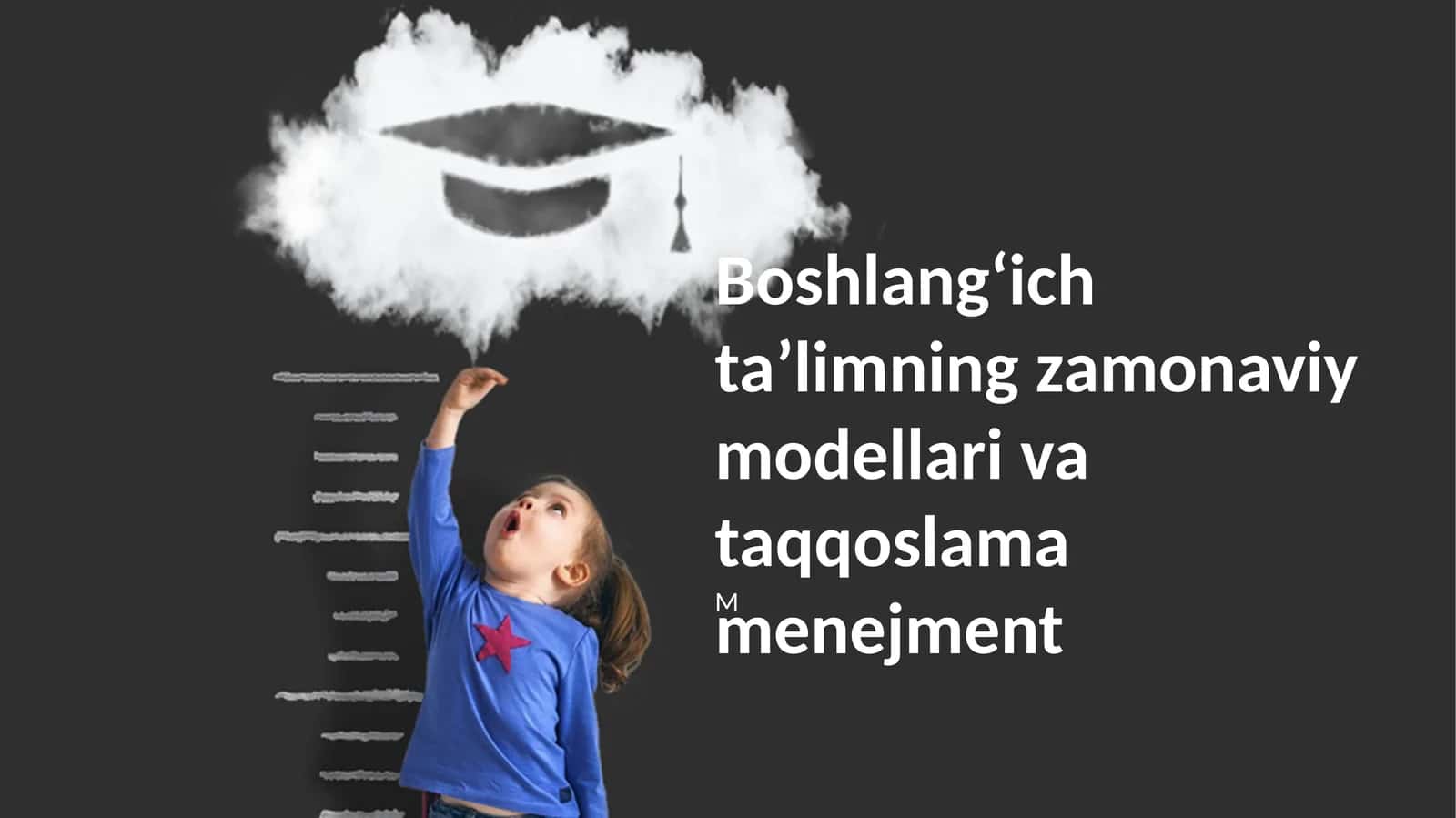 Boshlangʻich taʼlimning zamonaviy modellari va taqqoslama menejment