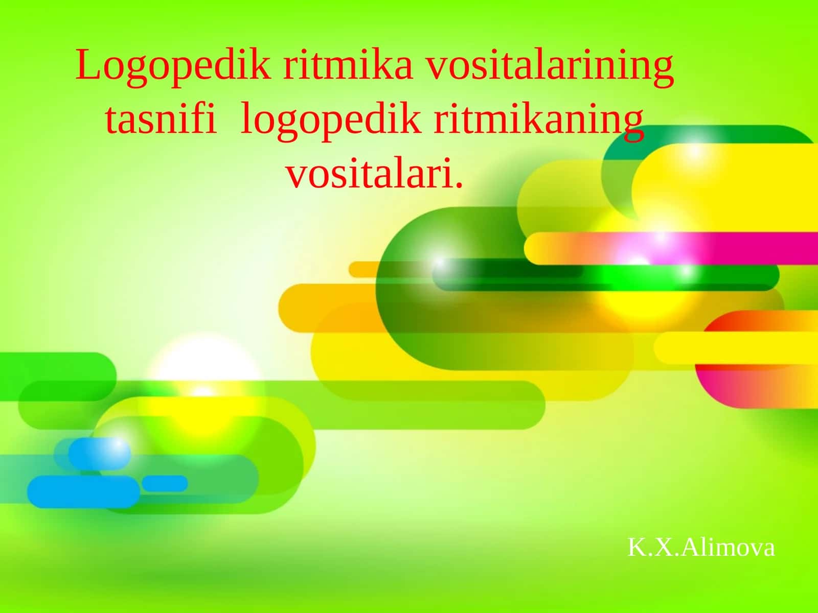 Logopedik ritmikaning vositalari