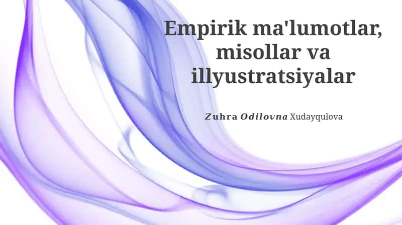 Empirik ma'lumotlar, misollar va illyustratsiyalar