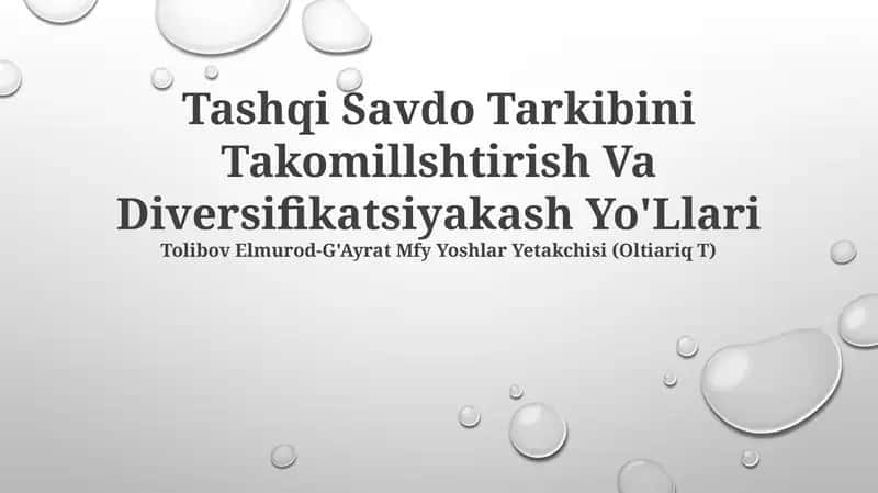 Tashqi Savdo Tarkibini Takomillshtirish Va Diversifikatsiyakash Yo'Llari