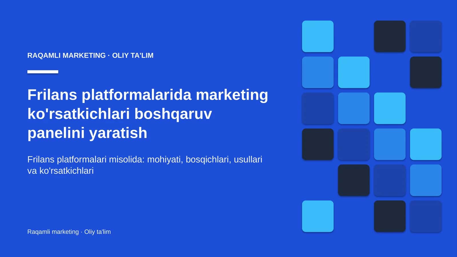 Frilans platformalarida marketing ko'rsatkichlari boshqaruv panelini yaratish