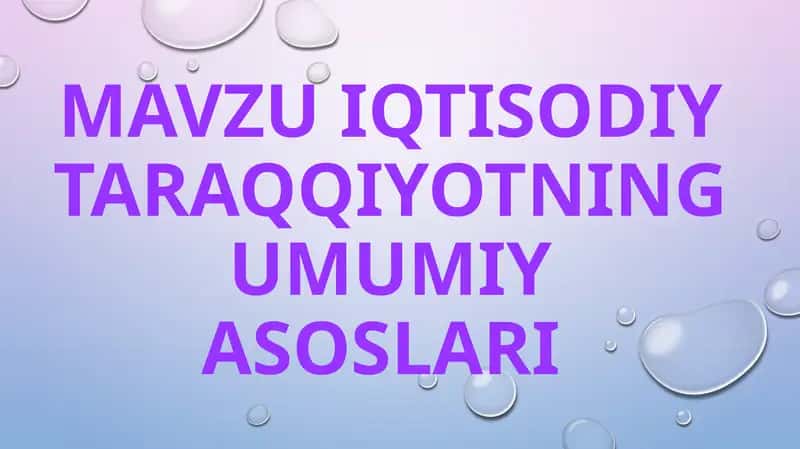 Iqtisodiy taraqqiyotning umumiy asoslari