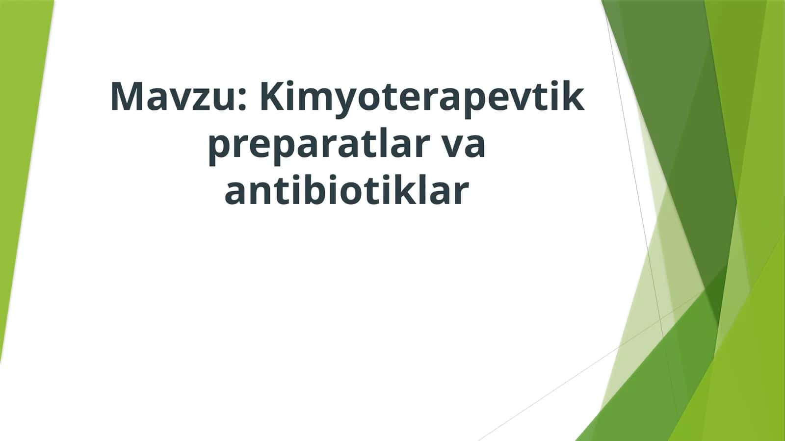 Kimyoterapevtik preparatlar va antibiotiklar