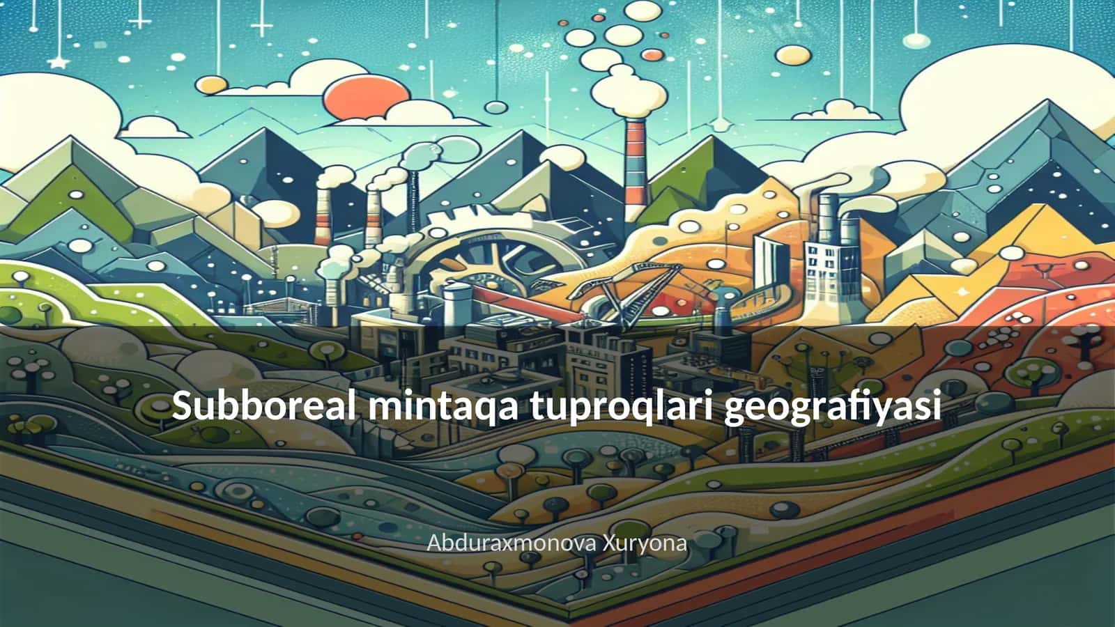 Subboreal mintaqa tuproqlari geografiyasi