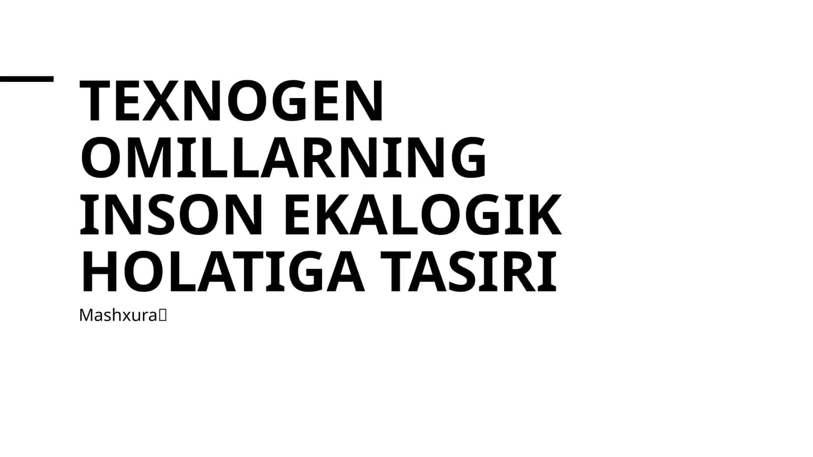 Texnogen omillarning inson ekalogik holatiga tasiri