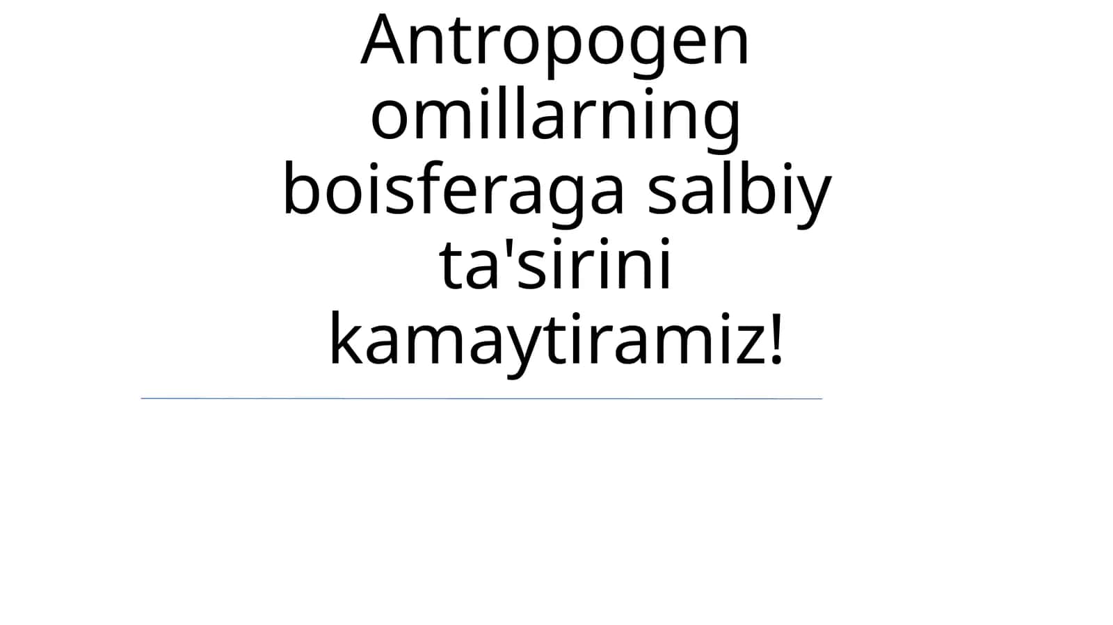 Antropogen emissiyalarining biosferaga salbiy ta'sirini kamaytirish