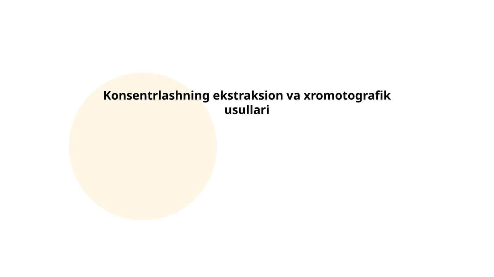 Konsentrlashning ekstraksion va xromotografik usullari
