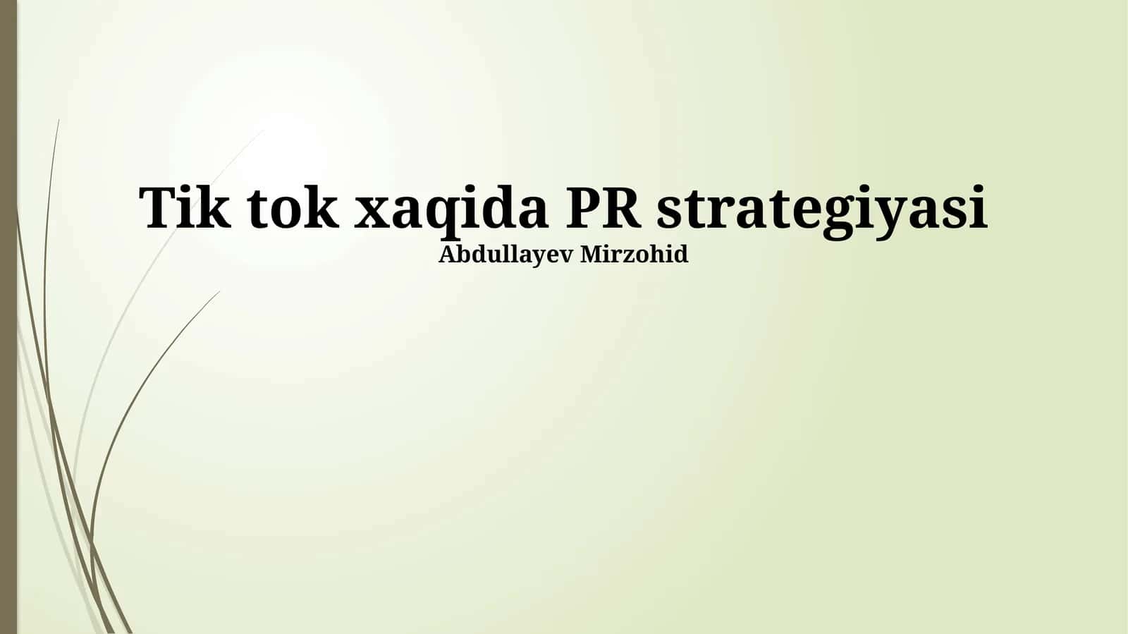 Tik tok xaqida PR strategiyasi