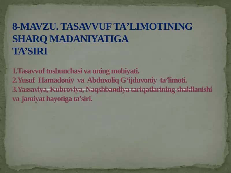 TASAVVUF TAʼLIMOTINING SHARQ MADANIYATIGA TA’SIRI.