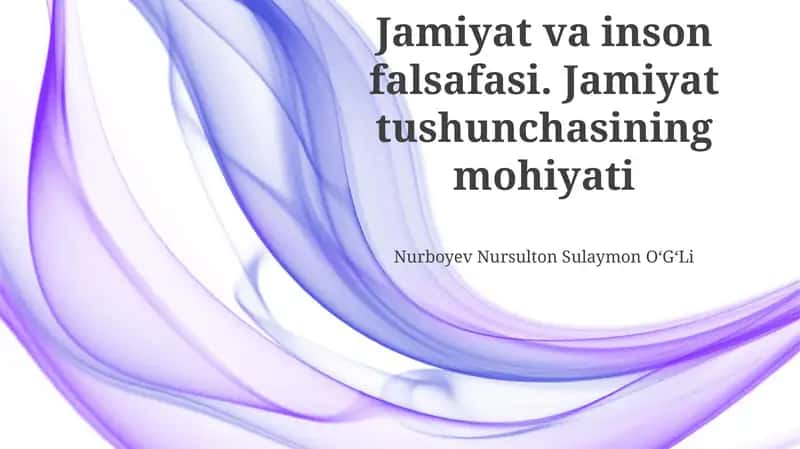 Jamiyat va inson falsafasi. Jamiyat tushunchasining mohiyati