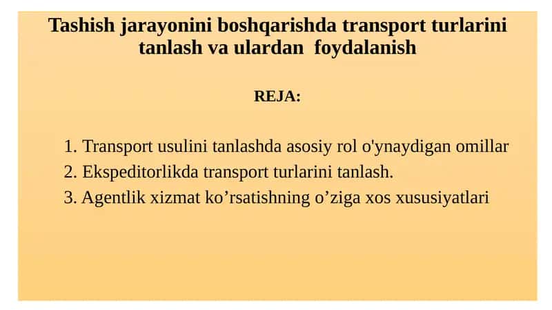 Tashish jarayoni boshqarishda transport turini tanlash va ulardan foydalanish