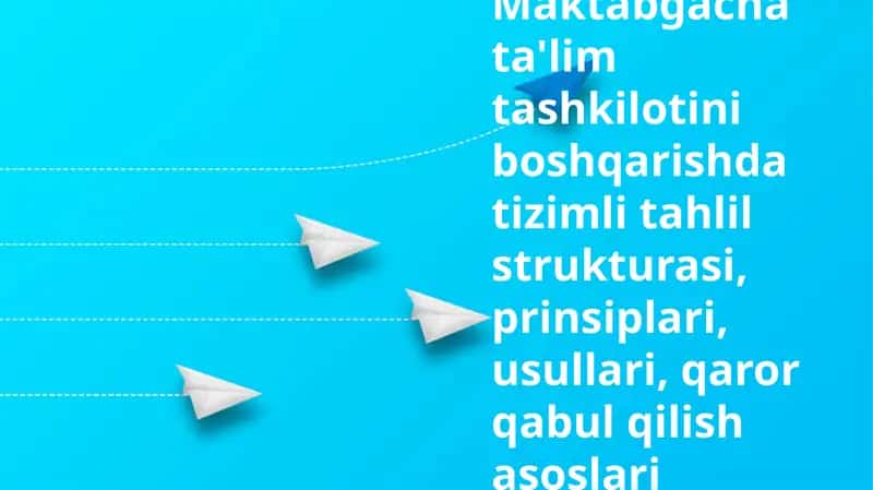 Maktabgacha ta'lim tashkilotini boshqarishda tizimli tahlil strukturasi