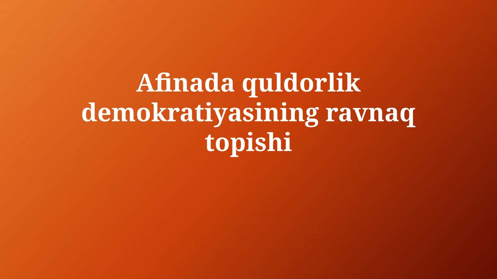 Afinada quldorlik demokratiyasi ning ravnaq topishi
