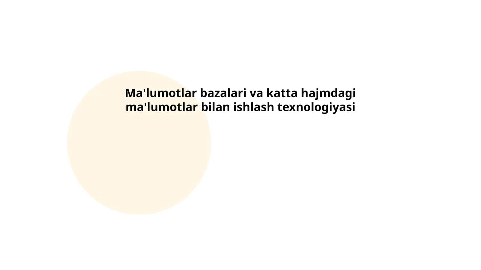 Ma'lumotlar bazalari va katta hajmdagi ma'lumotlar bilan ishlash texnologiyasi