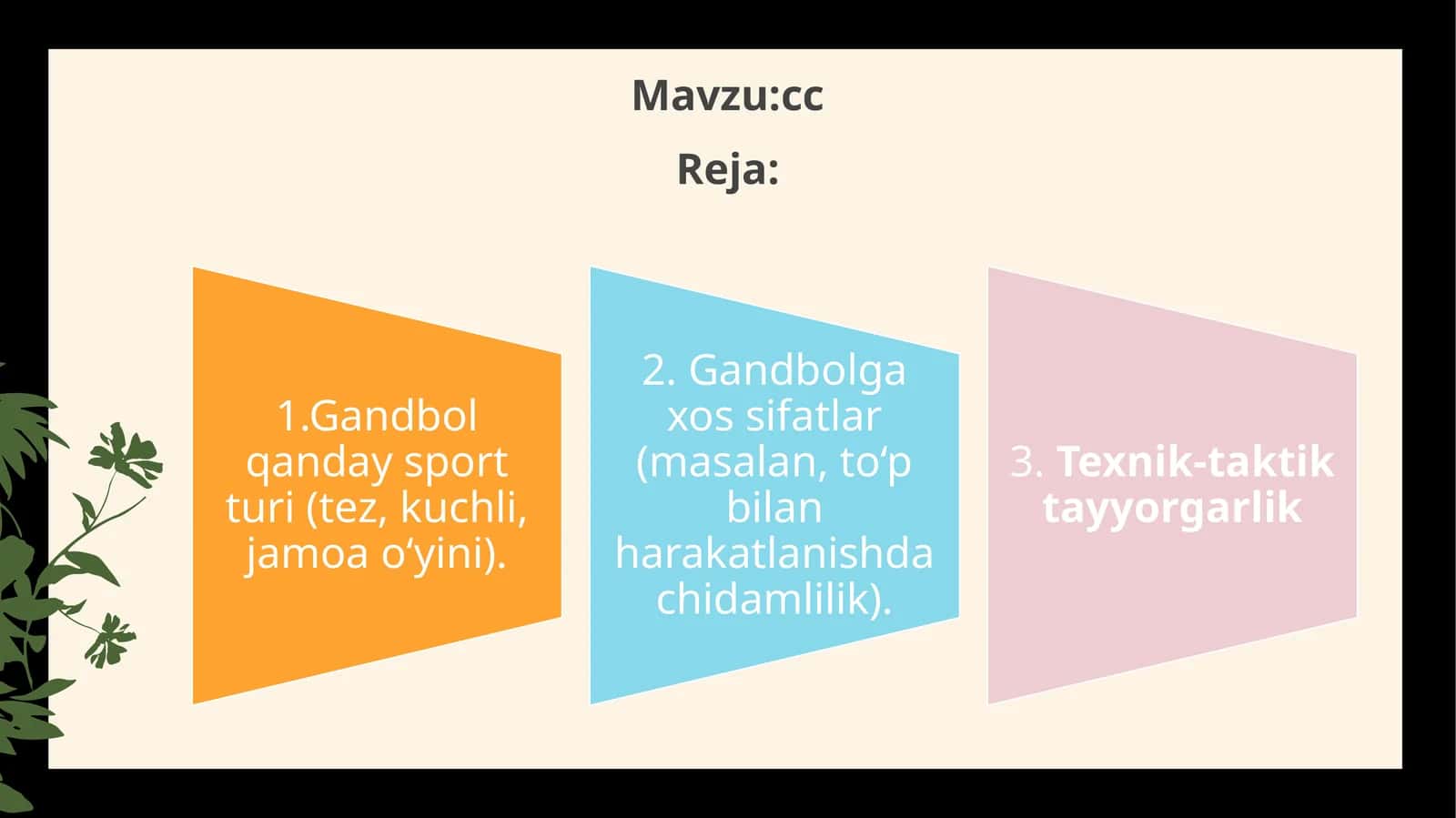 Gandbolda tayyorgarlik(Jismoniy tayyorgarlik,maxsus, texnik-taktik tayyorgarlik) turlari va tavsifi