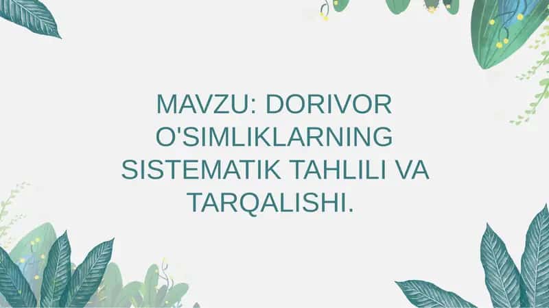 DORIVORO'SIMLIKLARNING SISTEMATIK TAHLILI VA TARQALISHI