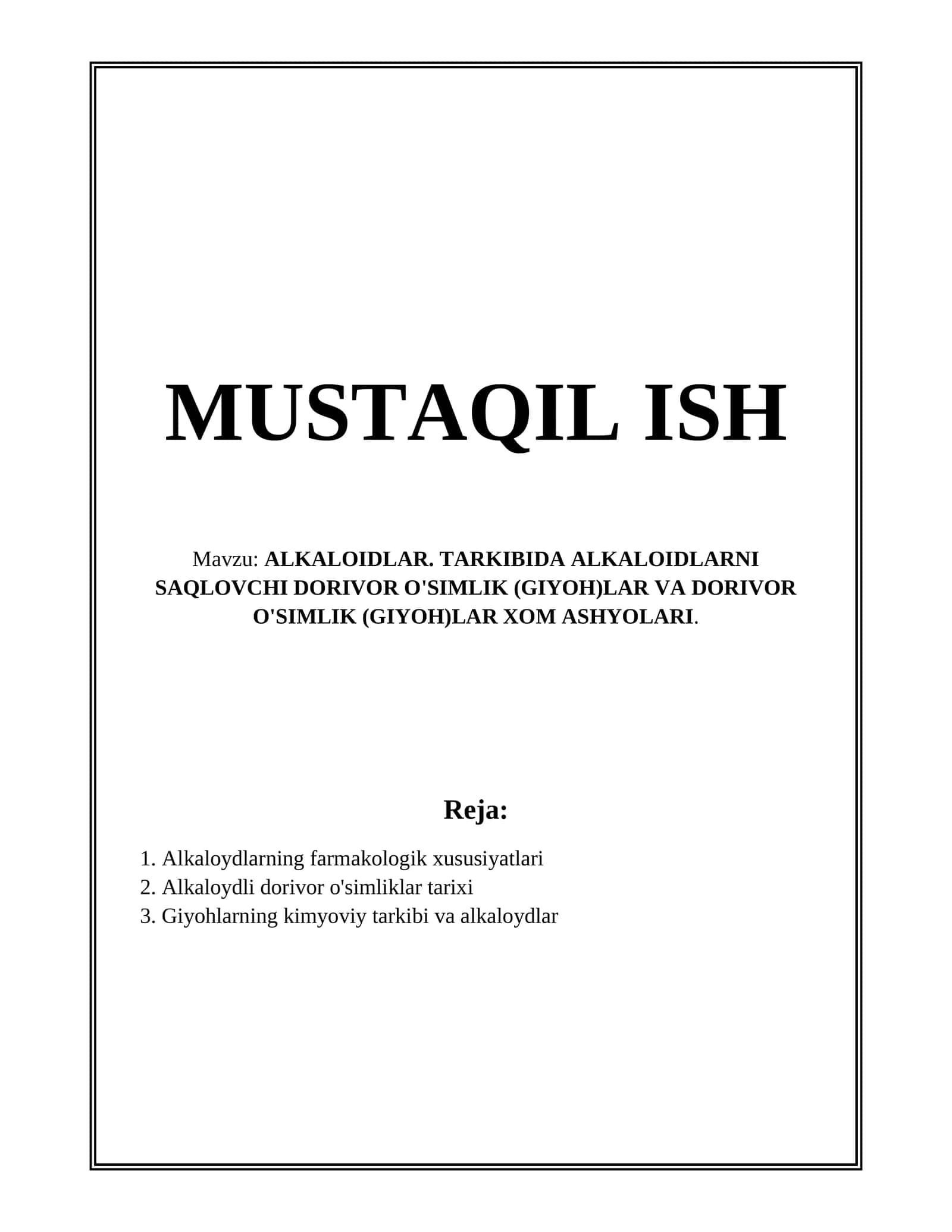 ALKALOIDLAR. TARKIBIDA ALKALOIDLARNI SAQLOVCHI DORIVOR O'SIMLIK (GIYOH)LAR VA DORIVOR O'SIMLIK (GIYOH)LAR XOM ASHYOLARI