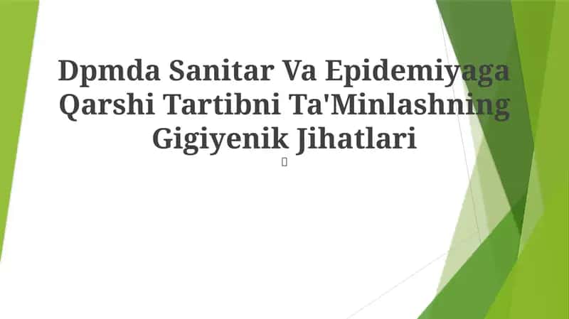 Dpmda Sanitar Va Epidemiyaga Qarshi Tartibni Ta'Minlashning Gigiyenik Jihatlari