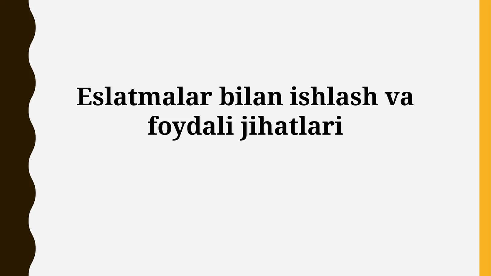 Eslatmalar bilan ishlash vafoydalijihatlari